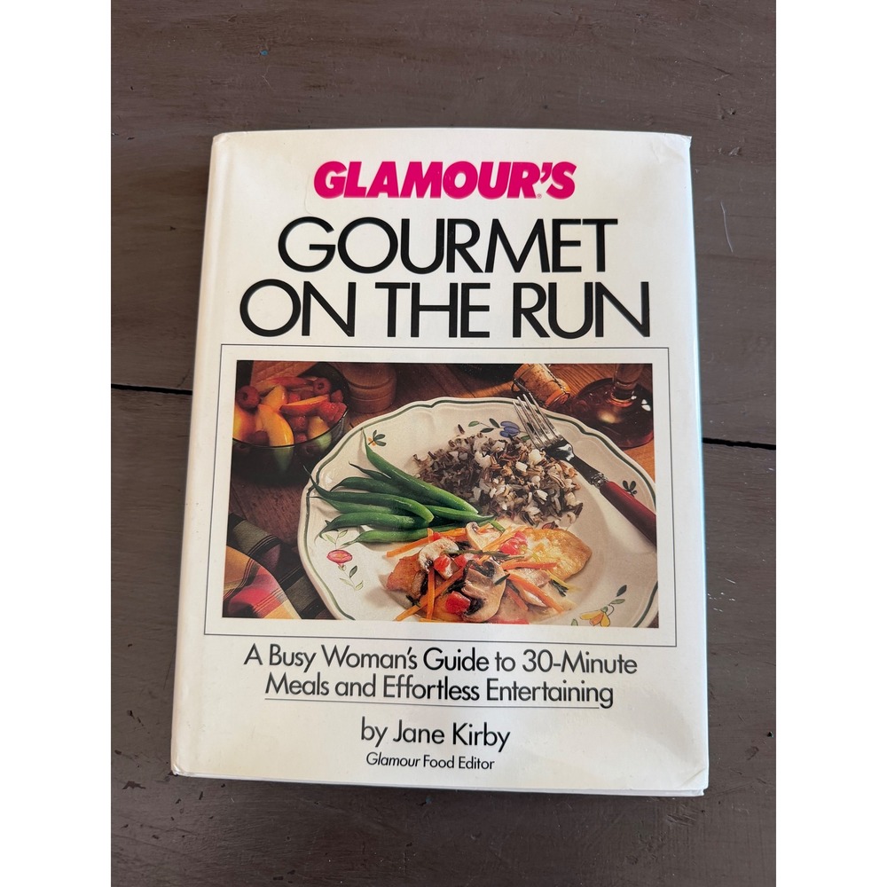 Vintage Glamour's Gourmet Cookbook Jane Kirby 30 Minute Meals‎ Hardcover 1987